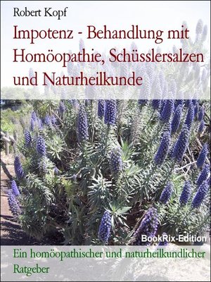 cover image of Impotenz--Behandlung mit Homöopathie, Schüsslersalzen und Naturheilkunde